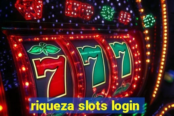 riqueza slots login